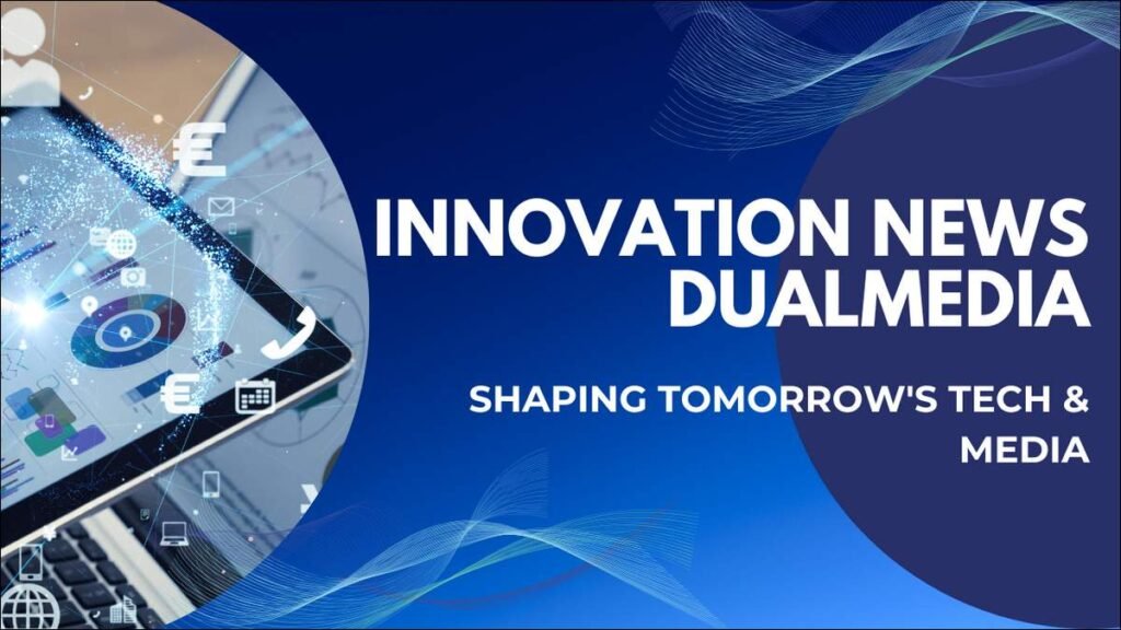 innovation news dualmedia